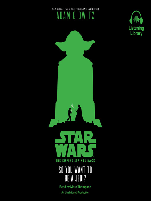 Title details for The Empire Strikes Back: So You Want to Be a Jedi by Adam Gidwitz - Wait list